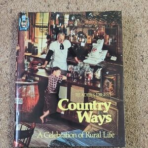 Hardcover Reader's Digest Country Ways A Celebration Of Rural Life